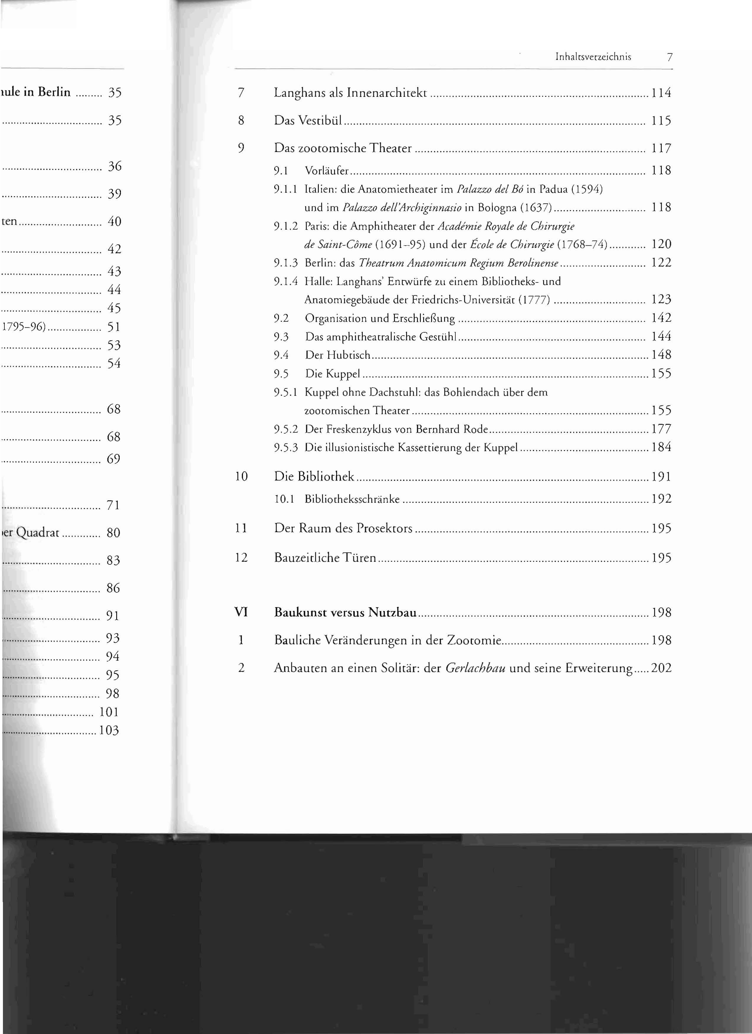 Inhalrsverzeichnis 7 7 Langhans als Innenarchitekt 114 8 Das Vestibül 115 9 Das zootomische Theater 117 9.1 Vorläufer 118 9.1.1 Iralien: die Anaromierhearer im Palazzo dei B6 in Padua (1594) und im Palazzo dell'arehiginnasio in Bologna (1637) 118 9.