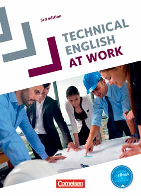 Technik: Lehrwerke/Kurse Technical English at Work Englisch für die Fachschule für Technik N Third Edition Von: Courtney, Brad/ Williams, Steve.