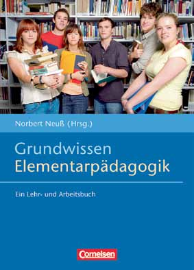 Grundwissen Elementarpädagogik Ein Lehr- und Arbeitsbuch Hrsg. v. Neuß, Norbert.