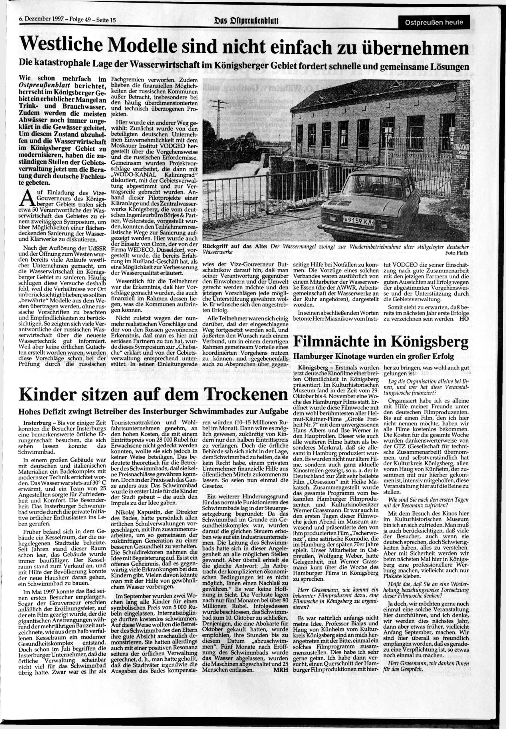 6. 1997 - Folge 49 - Seite 15 >as Öfipttulcnblau Ostpreußen heute Westliche Modelle sind nicht einfach zu übernehmen Die katastrophale Lage der Wasserwirtschaft im Königsberger Gebiet fordert