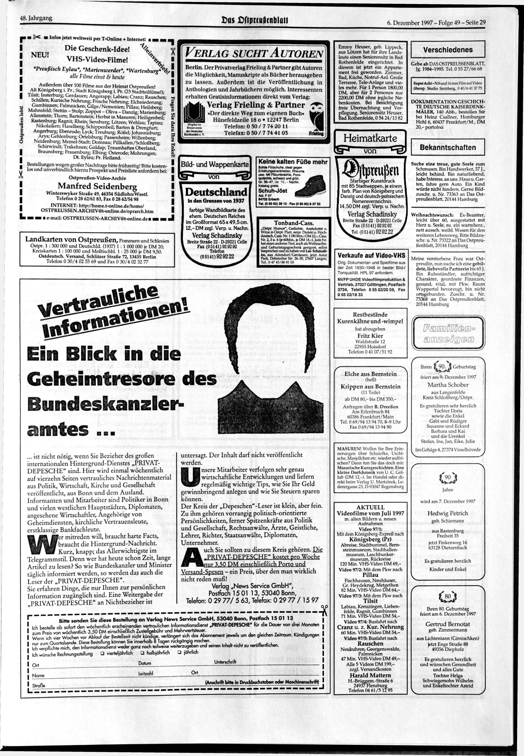 48. Jahrgang Das Dfiprcußcnblatt 6. 1997 - Folge 49 - Seite 29 r- G I I I X I I I I L S"C Info«jetzt weltweit per T-Online + Internet! mm mm u^j Die Geschenk-Idee! \, ^ NEU! VHS-Video-Filme!
