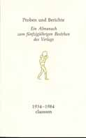 Mit einer Bibliographie der Verlage H. Goverts, Claassen & Goverts und Claassen 1935-1966 sowie Claassen 1967-1985. Düsseldorf: Claassen, 1984. 188 S. 8. Originalbroschur. Best. Nr.