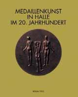 (= Malerbuchkataloge der Herzog-August-Bibliothek.) Best. Nr. 38967 14,00 EUR Erste Ausgabe. Gut erhalten. 778 Medaillenkunst - Medaillenkunst in Halle im 20. Jahrhundert.