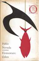 574 Neruda, Pablo: Elementare Oden. Übertragen v. Erich Arendt. 1. Aufl. Berlin: Volk und Welt, 1961. 619 S. 4. Originalleinen mit Originalumschlag. Best.