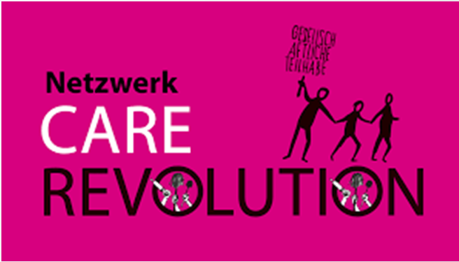 Vernetzung von Care- Aktivist_innen Aktionskonferenz Care Revolution im März 2014 in Berlin mit 500 Teilnehmer_innen Gründung Netzwerk Care Revolution mit Regionalgruppen