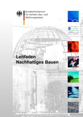 Ökobilanzstudie - Aufbau Leitfaden Nachhaltiges Bauen des Bundesbauministeriums Hrsg.