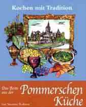über 140 größere und kleinere Spezialitäten aus Pommern gewürzt mit Anekdoten. 143 Rezepte, 84 Seiten.