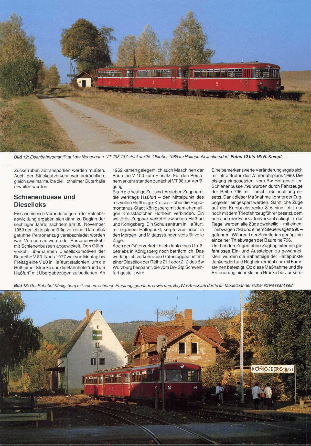 Bild 12: Eisenbahnromantik auf der Nebenbahn. VT 798 737steht am 25. Oktober 1985 im Haltepunkt Junkersdorf. Fotos 12 bis 16: N. Kempf Zuckerrüben abtransportiert werden mußten.