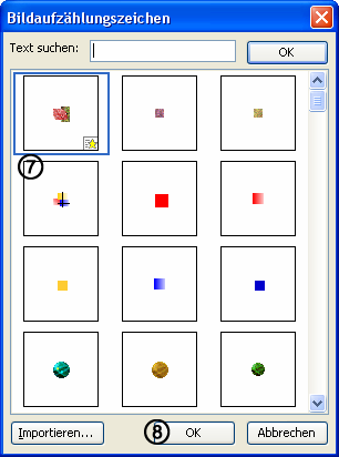 Übung: Mit dem Menübefehl Format / Honig... 78 Nummerierung und Aufzählungszeichen öffnen Sie das gleichnamige Fenster, in dem zunächst sieben Symbole zur Auswahl stehen.