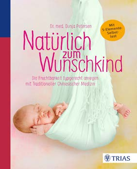 Petersen, D. Natürlich zum Wunschkind zum Bestellen hier klicken by naturmed Fachbuchvertrieb Aidenbachstr.