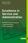 Leseprobe Mehdi Al-Radhi, Sebastian Diers Excellence in Service und Administration - Dienstleistungen optimieren- Kunden begeistern- Kosten reduzieren ISBN (Buch):