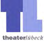 Beteiligungsbericht 2016 Theater Lübeck ggmbh Theater Lübeck ggmbh Beckergrube 16 23552 Lübeck Tel.: Fax: e-mail: Internet: 0451/7088-0 0451/7088-222 theater@luebeck.de www.theaterluebeck.
