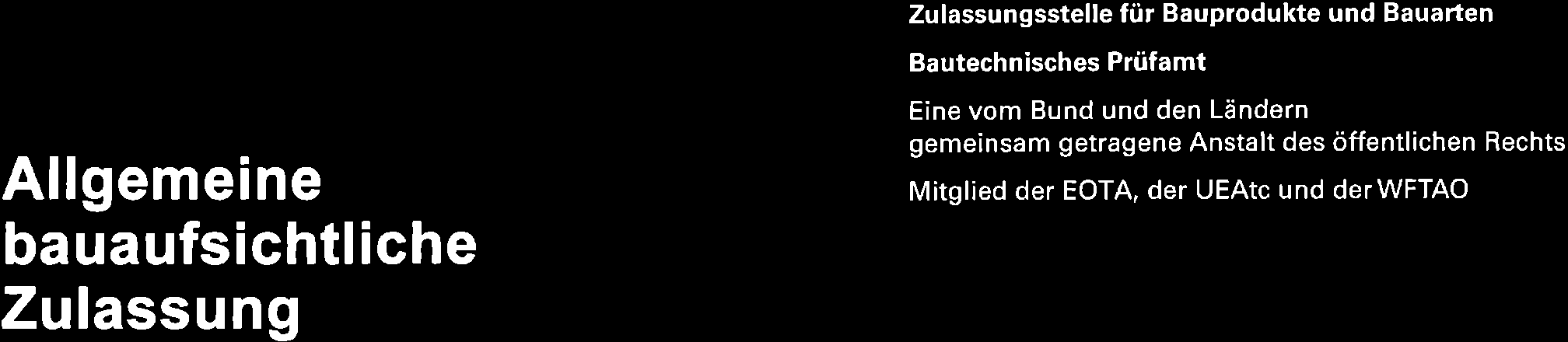 DIBt Zulassungsstelle Bauprodukte und Bauarten Bautechnisches Prüfamt Allgemeine