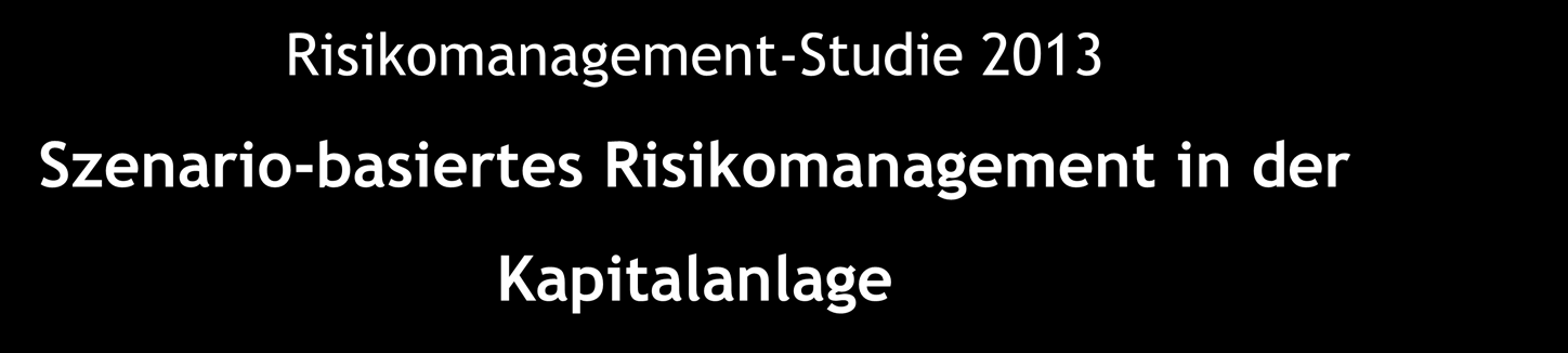 Risikomanagement-Studie 2013 Szenario-basiertes