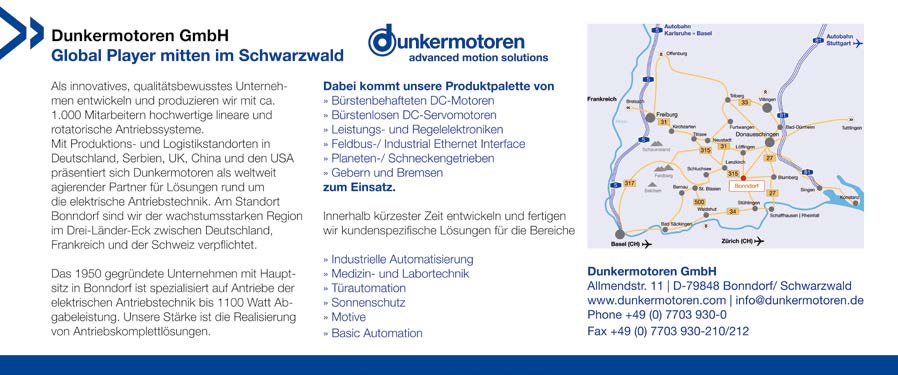 Dunkermotoren GmbH Global Player mitten im Schwarzwald Autobahn 5 Karlsruhe» Basel Offenburg 81 Autobahn Stuttgart Als innovatives, qualitätsbewusstes Unternehmen entwickeln und produzieren wir mit