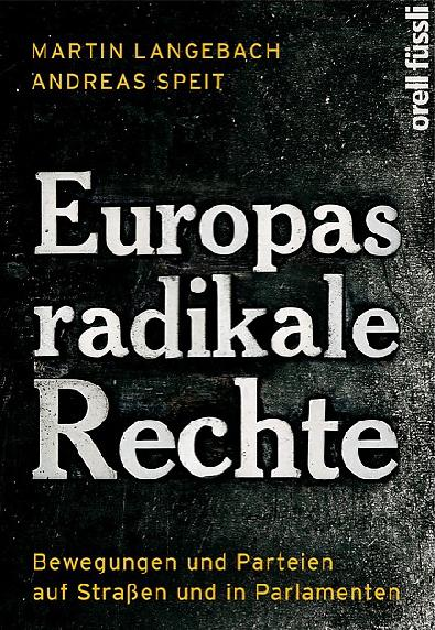 Thesen... Das Thema "Europas radikale Rechte" beginnt im eigenen Land.