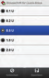Einstellen des Bolusschritts für den Quick-Bolus Hauptmenü > Pumpe > Einstellungen > Therapieeinstellungen > Bolus > Bolusschritt für Quick-Bolus HINWEIS Mit der Einstellung Bolusschritt für