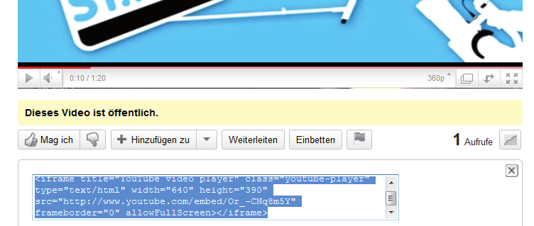 Hierfür klicken wir auf der Youtube-Seite des Videos auf Einbetten,