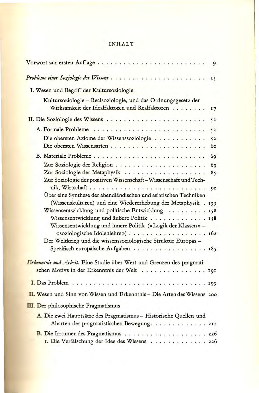 INHALT Vorwort zur ersten Auflage.... 9 Probleme einer Soziologie des Wissens. I.