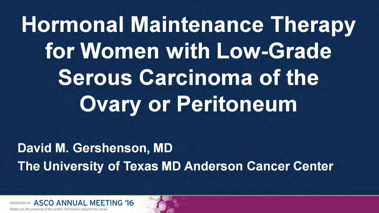 Hormonal Maintenance Therapy for Women with Low-Grade Serous Carcinoma of