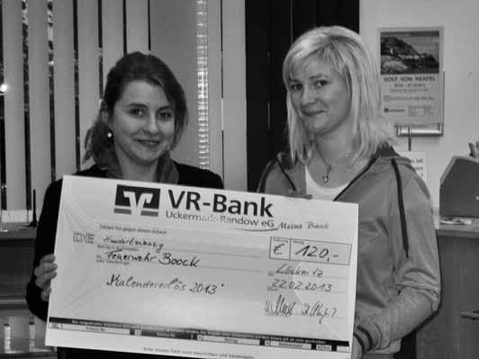 zum Jahresanfang 2013 ein Scheck in Höhe von 120,00 e überreicht, die durch den jährlichen Kalenderverkauf der VR-Bank eingenommen wurden. Dafür möchten und wir uns ganz herzlich bedanken.