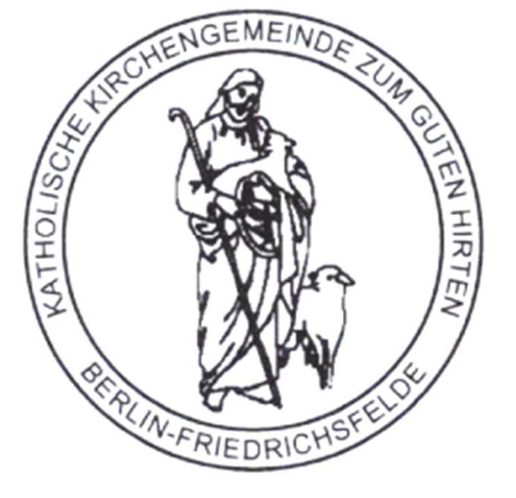 Siegel mit der Umschrift Katholische Kirchengemeinde Zum Guten Hirten Berlin- Friedrichsfelde. Genehmigung und Freigabe nach 8 der Siegelordnung im Erzbistum Berlin wird hiermit erteilt.