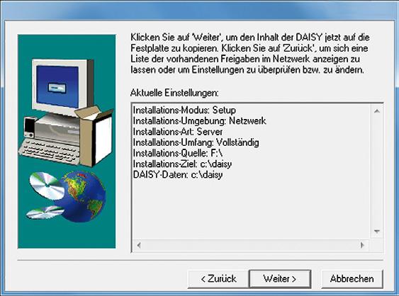Netzwerk / Workstation (Windows) 6. Wählen Sie jetzt den Ziel-Ordner auf der Workstation, in welchem Ihre DAISY-CD installiert werden soll. Unser Vorschlag C:\Daisy ist schon eingetragen.