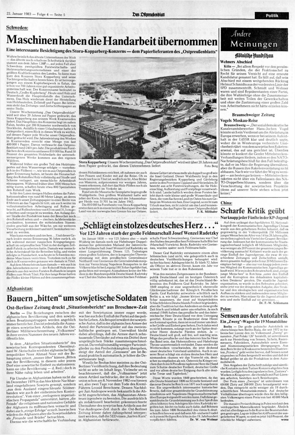 22. 1983 Folge 4 Seite 5 os HtprtURrnblüii Politik Schweden: Maschinen haben die Handarbeit übernommen Eine interessante Besichtigung des Stora-Kopparberg-Konzerns dem Papierlieferanten des