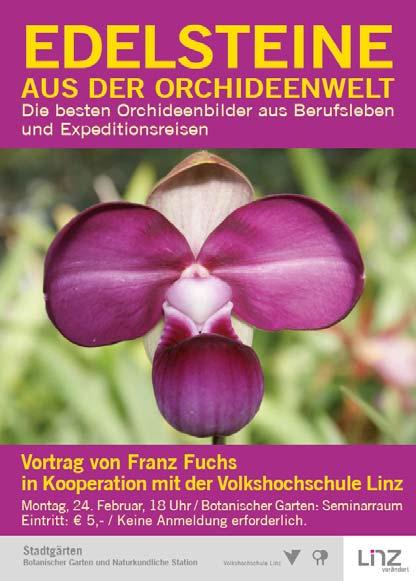 Vortrag: Franz Fuchs: Edelsteine aus der Orchideenwelt. Die besten Orchideenbilder aus Berufsleben und Expeditionsreisen. Montag, 24.