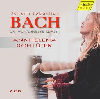 Musizieren ohne Grenzen: die vielen Gesichter der Annhelena Schlüter J.S. Bach Das wohltemperierte Klavier Annhelena Schlüter (Klavier) hänssler CLASSIC 117 Min.