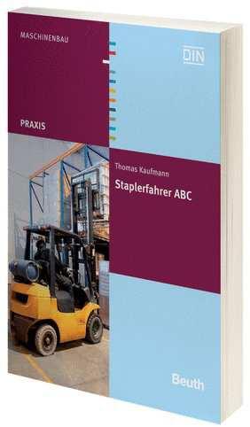 Lehrbuch für Staplerfahrer Für Fahrer von Flurförderzeugen möchten wir an dieser Stelle auf ein Buch aus der Bücherreihe - Maschinenbau - des Beuth-Verlages aufmerksam machen.