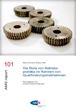 Betriebspraktika im Rahmen von Qualifizierungsmaßnahmen ISBN 978-3-85495-467-0 ISBN 978-3-85495-468-9 AMS report 102 Judit Marte-Huainigg, Sabine Putz, René Sturm, Karin Steiner (Hg.