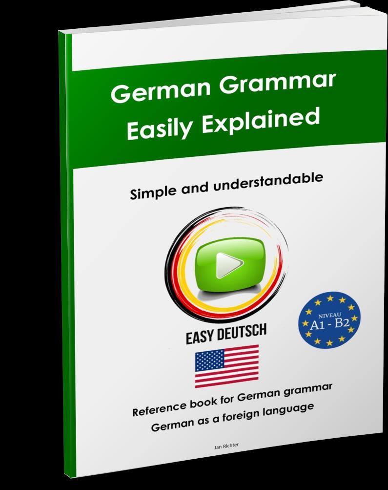 This lesson is part of my Ebook: German Grammar Easily Explained More information about the Ebook: https://easy-deutsch.