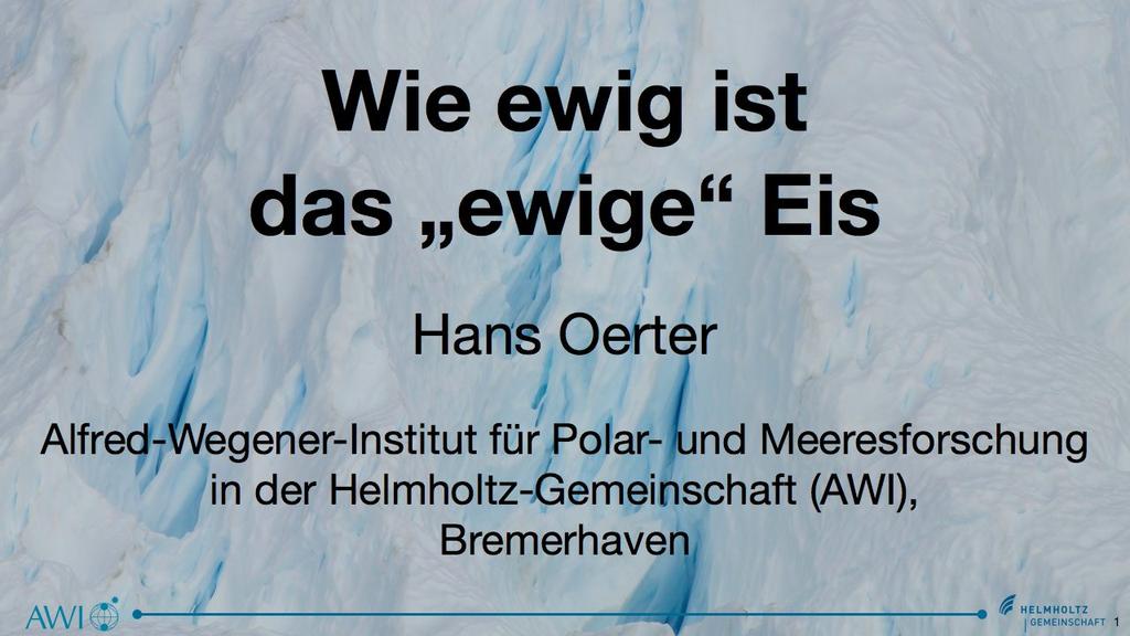 Dr.-Ing. Hans Oerter, Manuskript Vortrag DBU Osnabrück 13. Januar 2011 Wie ewig ist das ewige Eis? 40.000 Jahren, seit einer Million Jahre vor heute im Rhythmus von 100.