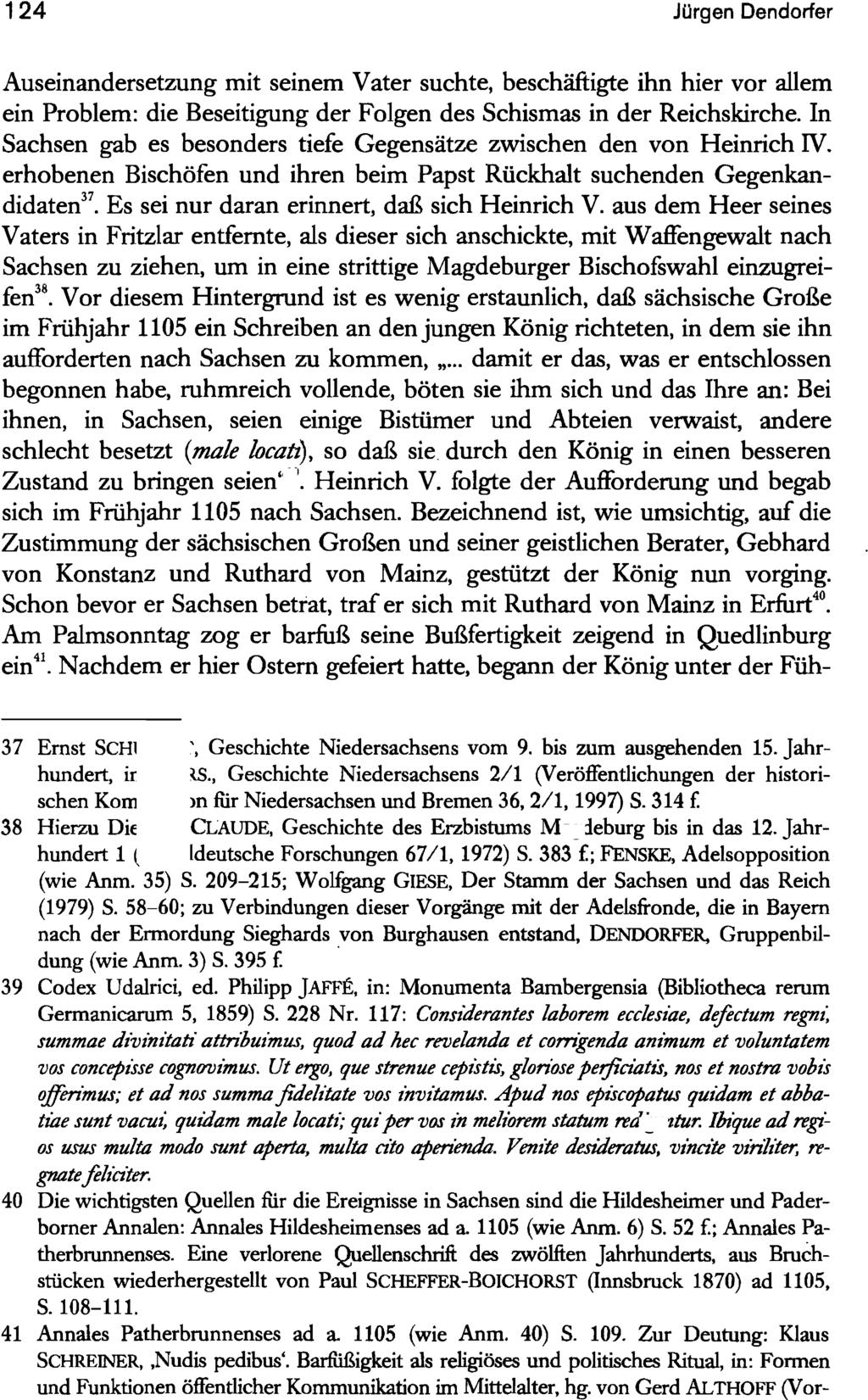 124 Jürgen Dendorfer Auseinandersetzung mit seinem Vater suchte, beschäftigte ihn hier vor allem ein Problem: die Beseitigung der Folgen des Schismas in der Reichskirche.