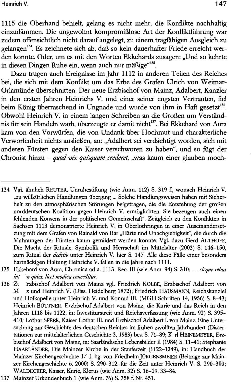 Heinrich V. 147 1115 die Oberhand behielt, gelang es nicht mehr, die Konflikte nachhaltig einzudämmen.