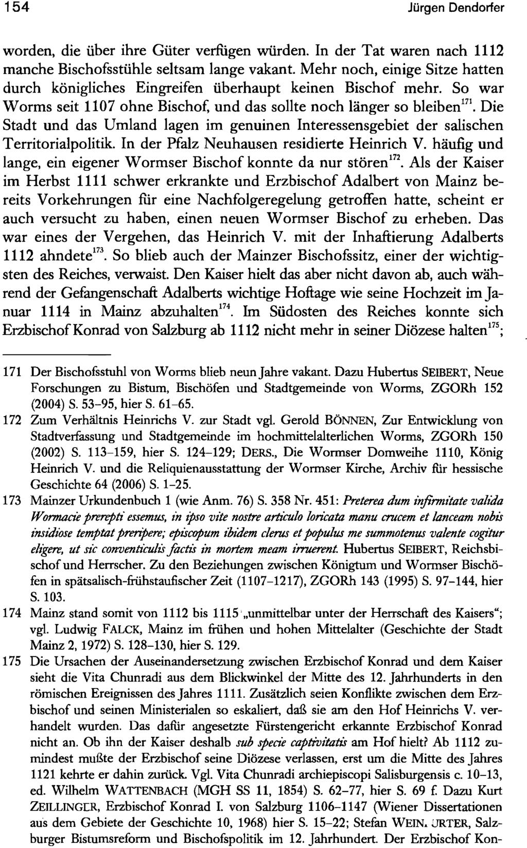 154 Jürgen Dendorfer worden, die über ihre Güter verfugen würden. In der Tat waren nach 1112 manche Bischofsstühle seltsam lange vakant.