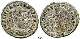 RIC 19b. braune Patina. ss+ 90,- 687 Galerius, Caesar, 293-305 AE-Follis 28 mm 296, Siscia. 10,06 g. Kopf r.