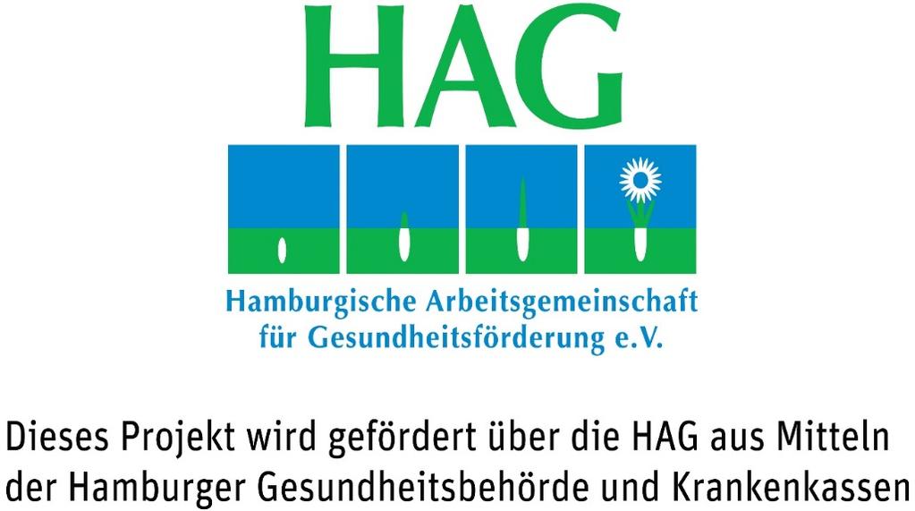 Gemeinsame Projektfinanzierung Seit 2000 gibt es eine gemeinsame Projektfinanzierung der Hamburger Behörde für Gesundheit und Verbraucherschutz (BGV) und der Krankenkassen, die über die Hamburgische