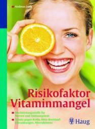 Meine Bücher Risikofaktor Vitaminmangel von: Andreas Jopp Bestell-Nr.: sw1152 184 S., 51 Abb.
