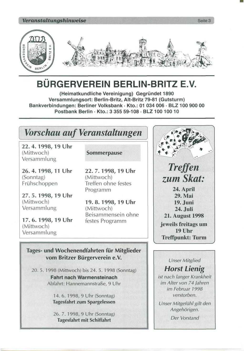 Veranstaltungshinweise Seite 3 BURGERVEREIN BERLIN-BRITZ E.V. (Heimatkundliche Vereinigung) Gegründet 1890 Versammlungsort: Berlin-Britz, Alt-Britz 79-81 (Gutsturm) Bankverbindungen: Berliner Volksbank Kto.