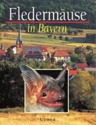 36 Bücher (Auswahl) n Fledermäuse in Bayern herausgegeben vom LfU, LBV und BN, bearbeitet von
