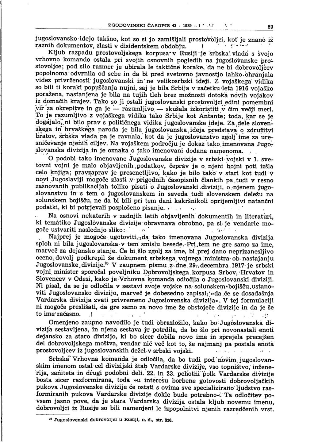 ZGODOVINSKI ČASOPIS 43 1989..i" jugoslovansko-idej o takšno, kot so si jo zamišljali prostovoljci, kot je znano iz