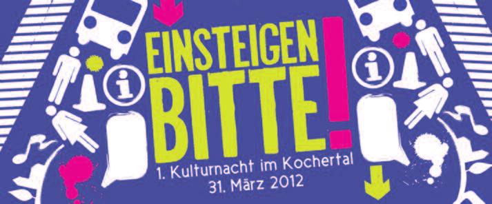 Freitag, 16. März 2012, Nummer 11 5 Fortsetzung von der Titelseite 1. Kulturnacht im Kochertal am 31.