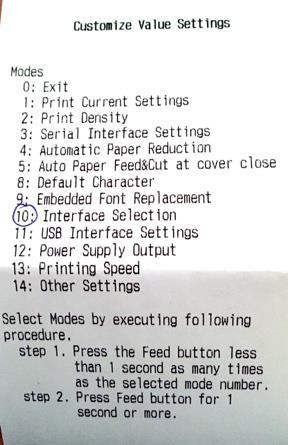 Nun wechseln Sie in den Interface Selection Modus (Abb. 6). Indem Sie den Feed Button zehn Mal kurz drucken und danach wieder den Feed Button so lange halten bis ein neuer Bon gedruckt wird. Abb.