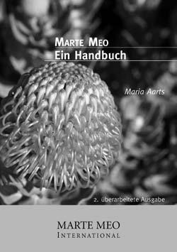 Anmerkungen: 1 ) Zu den Marte Meo-Trainingsprogrammen: AARTS, MARIA. Marte Meo Ein Handbuch, 2. überarbeitete Ausgabe. ISBN 978-90-75455-14-4. Eindhoven: Aarts Productions, 2009.
