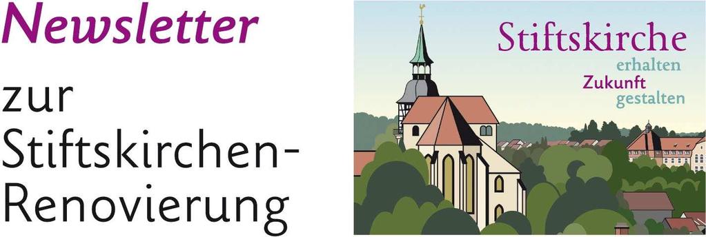 Nr. 5, Backnang, 18.09.2014 Verehrte Leserin, verehrter Leser, wir stehen im 2. Jahr der Planungen für die Stiftskirchenrenovierung.