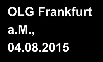 Aufhebung OLG Frankfurt a.m., 04.08.