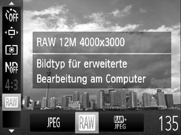 Aufnehmen von RAW-Bildern Ein RAW-Bild besteht aus Rohdaten, die mit fast keiner Verschlechterung der Bildqualität aufgenommen werden, die sonst in Folge der Bildverarbeitung in der Kamera auftritt.