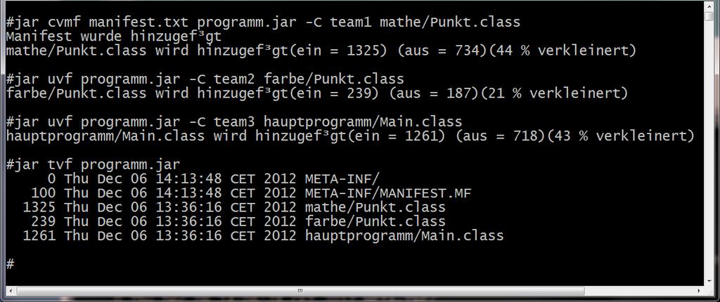 Manifest: Beispiel jar cvmf manifest.txt programm.jar -C team1 mathe/punkt.